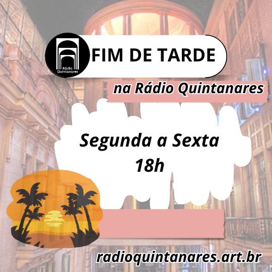 Banner do Programa Quintanares Fim de Tarde