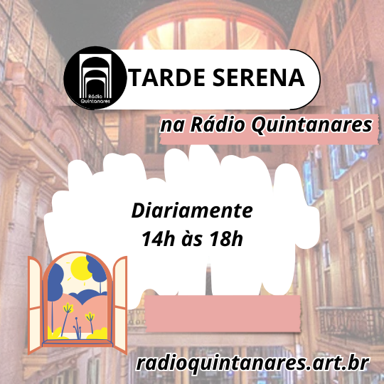 Banner do Programa Quintanares Tarde Serena
